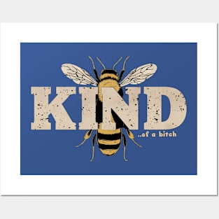 Be Kind Of A Bitch Funny bee Sarcastic Quote Posters and Art